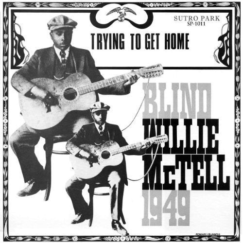 Blind Willie McTell: Trying to Get Home - VINYL LP "VINYLBADGES"