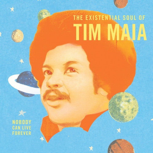 Tim Maia: Nobody Can Live Forever: The existential Soul Of Tim Maia - VINYL LP "VINYLBADGES"