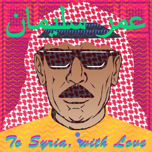 Omar Souleyman: To Syria With Love - VINYL LP "VINYLBADGES"