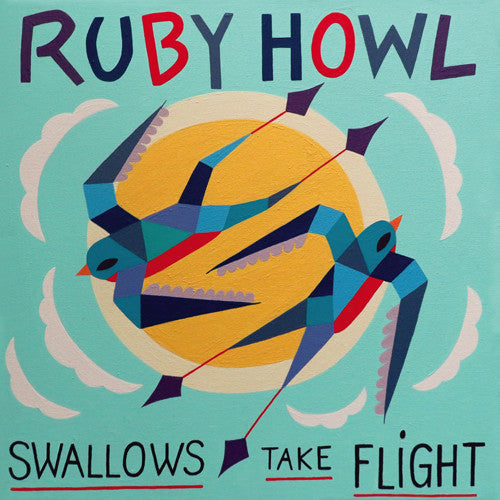 Ruby Howl: Swallows Take Flight - VINYL LP "VINYLBADGES"