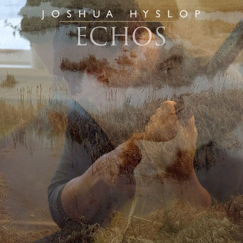 Joshua Hyslop: Echos - VINYL LP "VINYLBADGES"