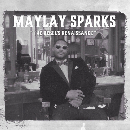 Maylay Sparks: The Rebel's Renaissance - VINYL LP "VINYLBADGES"