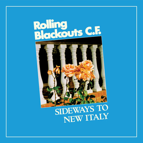 Rolling Blackouts C. F.: Sideways To New Italy - VINYL LP "VINYLBADGES"