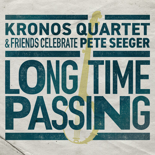Kronos Quartet: Long Time Passing: Kronos Quartet and Friends Celebrate Pete Seeger - VINYL LP "VINYLBADGES"