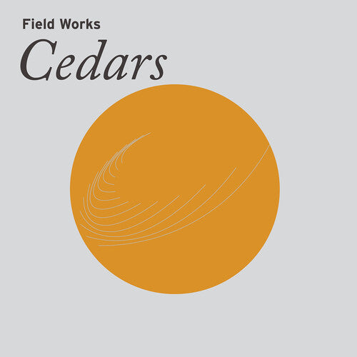 Field Works: Cedars - VINYL LP "VINYLBADGES"