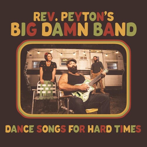 Reverend Peyton's Damn Band: Dance Songs For Hard Times - VINYL LP "VINYLBADGES"
