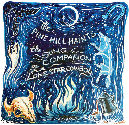 The Pine Hill Haints: The Song Companion Of A Lonestar Cowboy - VINYL LP "VINYLBADGES"