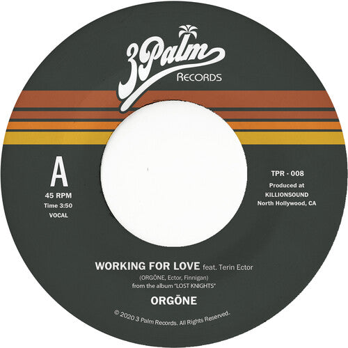Orgone: Working For Love b/w Dreamer - VINYL LP "VINYLBADGES"