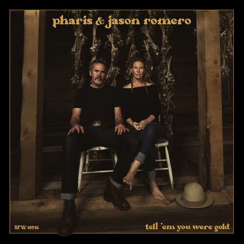 Pharis & Jason Romero: Tell 'Em You Were Gold - VINYL LP "VINYLBADGES"