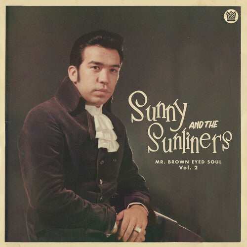 Sunny & the Sunliners: Mr. Brown Eyed Soul Vol. 2 - VINYL LP "VINYLBADGES"