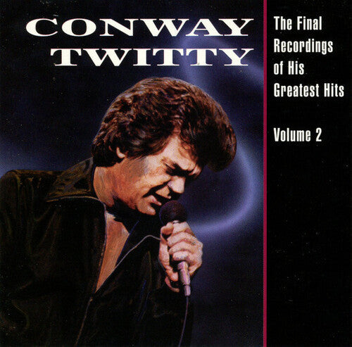 Conway Twitty: The Final Recordings Of His Greatest Hits, Vol. 2 - VINYL LP "VINYLBADGES"