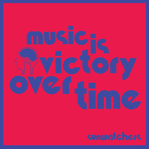 Sunwatchers: Music Is Victory Over Time - Kool-Aid Sunflare - VINYL LP "VINYLBADGES"