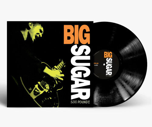 Big Sugar: 500 Pounds - VINYL LP "VINYLBADGES"