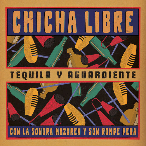 Chicha Libre: Tequila Y Aguardiente (EP) - VINYL LP "VINYLBADGES"
