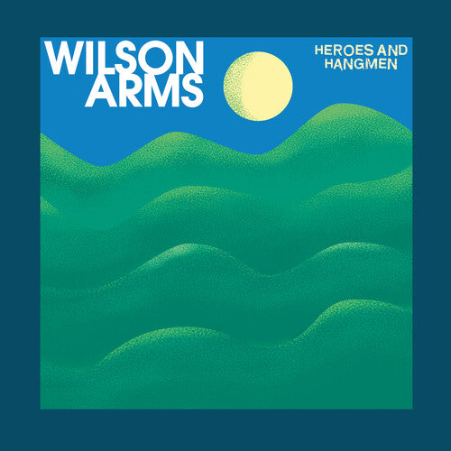 Wilson Arms: Heroes and Hangmen - VINYL LP "VINYLBADGES"