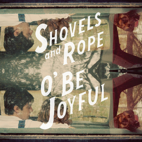 Shovels & Rope: O Be Joyful - VINYL LP "VINYLBADGES"