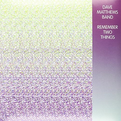 Dave Matthews Band: Remember Two Things - VINYL LP "VINYLBADGES"