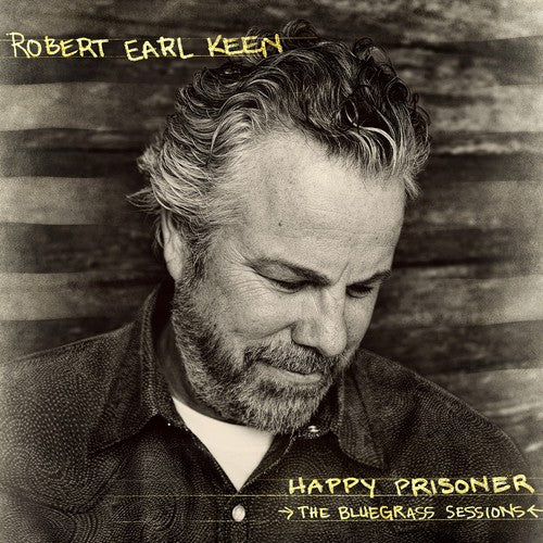 Robert Earl Keen: Happy Prisoner: The Bluegrass Sessions - VINYL LP "VINYLBADGES"