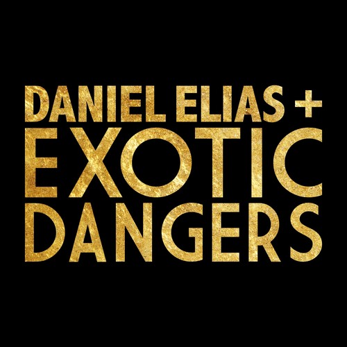 Daniel Elias: Daniel Elias + Exotic Dangers - VINYL LP "VINYLBADGES"