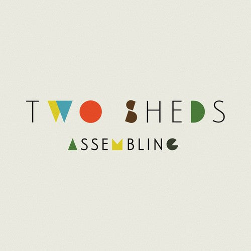 Two Sheds: Assembling - VINYL LP "VINYLBADGES"
