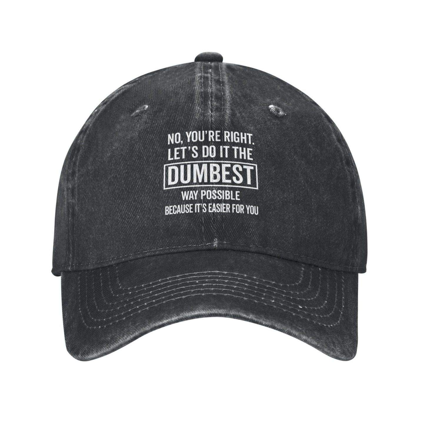 Lets Do It The Dumbest Way Possible Printed unisex baseball cap adjustable cap outdoor sunshade trucker hat