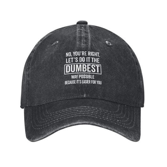 Lets Do It The Dumbest Way Possible Printed unisex baseball cap adjustable cap outdoor sunshade trucker hat