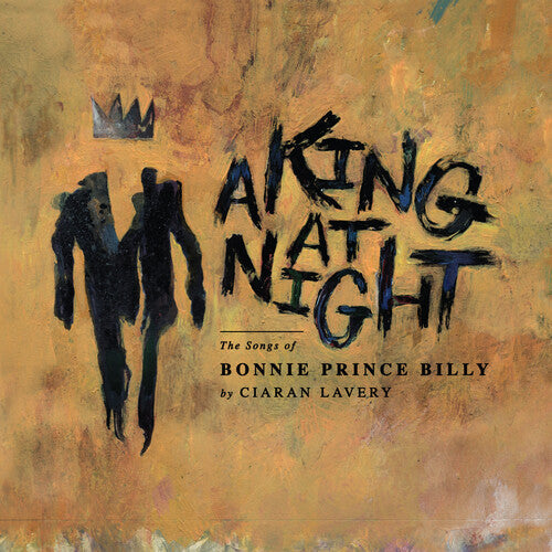 Ciaran Lavery: A King At Night (the Songs Of Bonnie Prince Billy) - VINYL LP "VINYLBADGES"