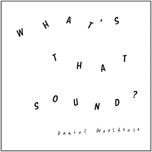 Daniel Woolhouse: What'S That Sound - VINYL LP "VINYLBADGES"