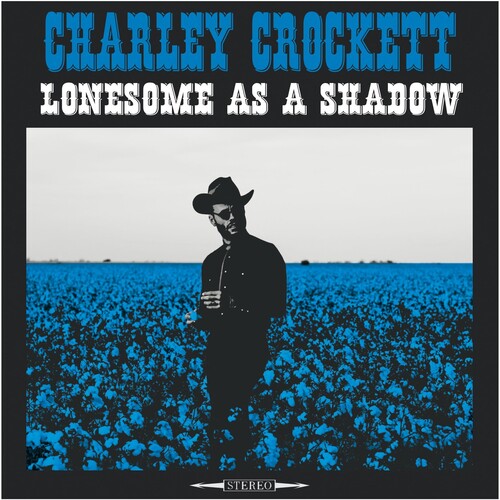Charley Crockett: Lonesome As A Shadow - VINYL LP "VINYLBADGES"