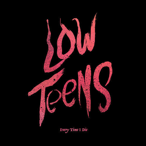 Every Time I Die: Low Teens - VINYL LP "VINYLBADGES"