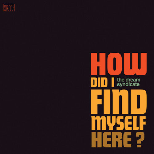 The Dream Syndicate: How Did I Find Myself Here - VINYL LP "VINYLBADGES"