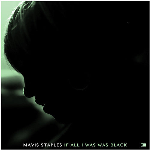 Mavis Staples: If All I Was Was Black - VINYL LP "VINYLBADGES"