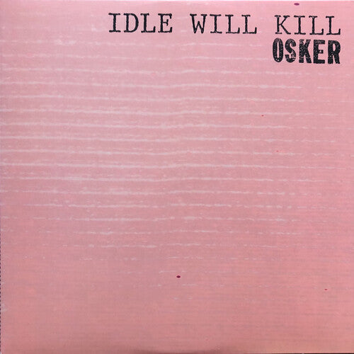 Osker: Idle Will Kill - VINYL LP "VINYLBADGES"