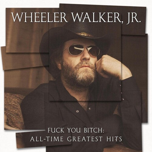 Wheeler Walker Jr: Fuck You Bitch: All-time Greatest Hits - VINYL LP "VINYLBADGES"