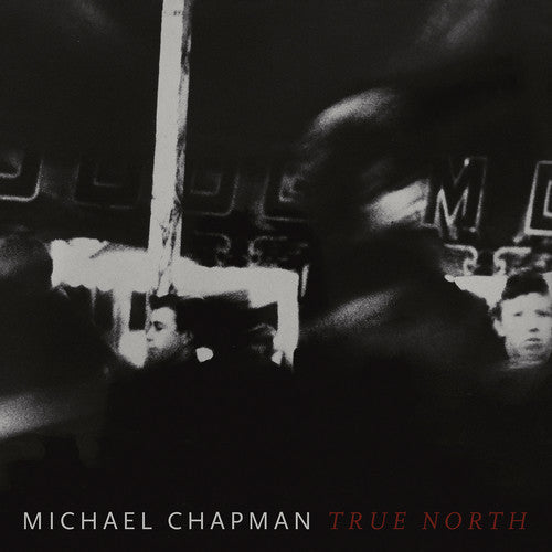 Michael Chapman: True North - VINYL LP "VINYLBADGES"