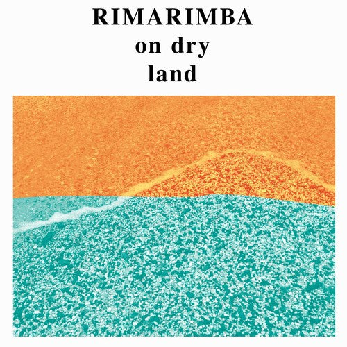 Rimarimba: On Dry Land - VINYL LP "VINYLBADGES"