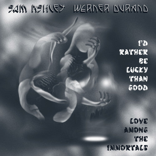 Sam Ashley & Werner Durand: I'd Rather Be Lucky Than Good / Love Among the Immortals - VINYL LP "VINYLBADGES"