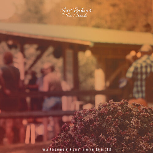 Various: Just Behind the Creek: Field Recording at Kickin' It on the Creek 2019 - VINYL LP "VINYLBADGES"