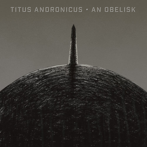Titus Andronicus: An Obelisk - VINYL LP "VINYLBADGES"