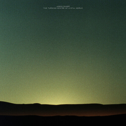 Jason Sharp: The Turning Centre Of A Still World - VINYL LP "VINYLBADGES"