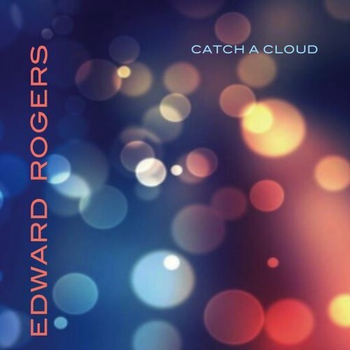 Edward Rogers: Catch A Cloud - VINYL LP "VINYLBADGES"