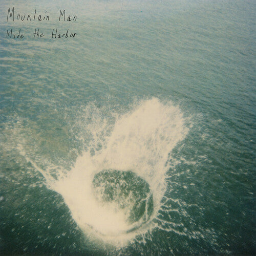 Mountain Man: Made the Harbor (10 Year Anniversary Edition) - VINYL LP "VINYLBADGES"