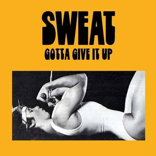 Sweat: Gotta Give It Up - VINYL LP "VINYLBADGES"