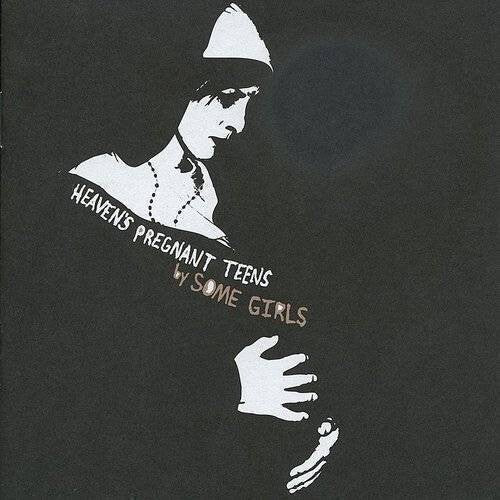 Some Girls: Heaven's Pregnant Teens - VINYL LP "VINYLBADGES"
