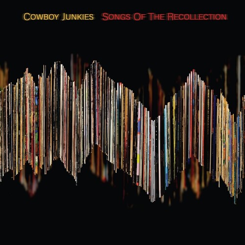 Cowboy Junkies: Songs Of The Recollection - VINYL LP "VINYLBADGES"