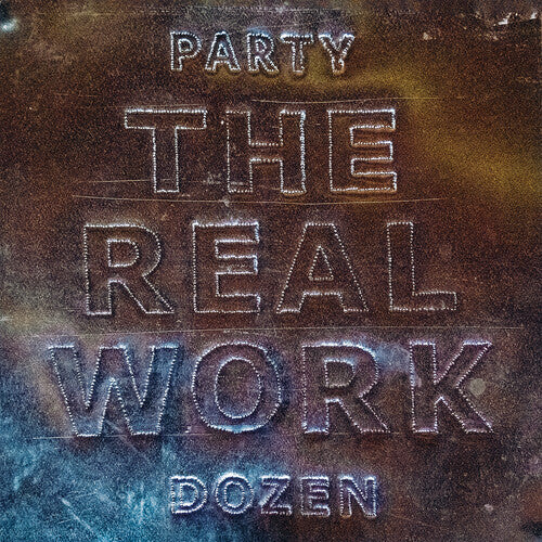 Party Dozen: The Real Work - VINYL LP "VINYLBADGES"