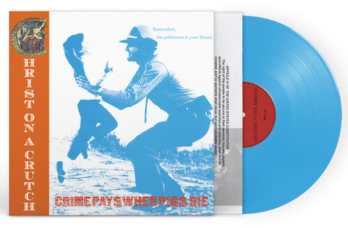 Christ on a Crutch: Crime Pays When Pigs Die - Blue - VINYL LP "VINYLBADGES"