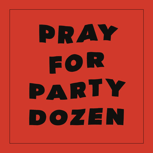 Party Dozen: Pray For Party Dozen - VINYL LP "VINYLBADGES"
