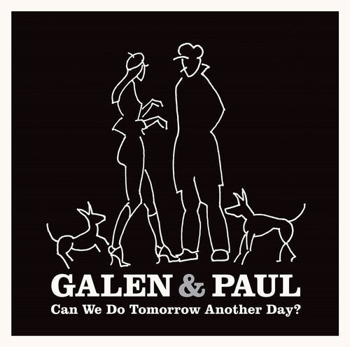 Galen & Paul: Can We Do Tomorrow Another Day? - VINYL LP "VINYLBADGES"