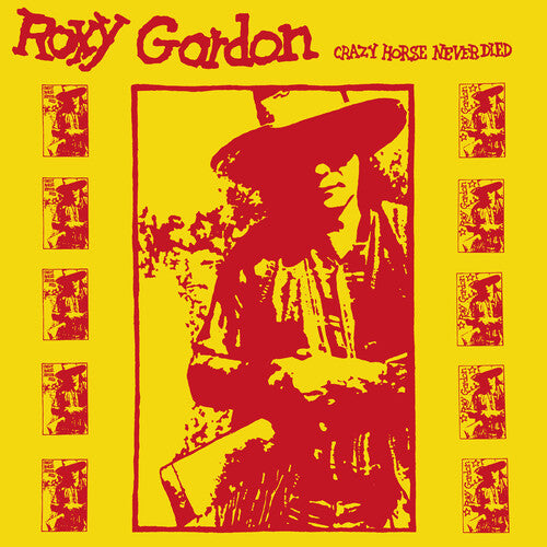 Roxy Gordon: Crazy Horse Never Died - VINYL LP "VINYLBADGES"